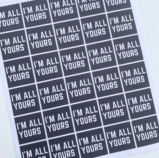 I’m all yours sticker